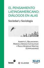 El Pensamiento Latinoamericano: Sociedad y Sociologia