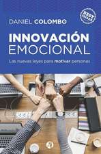 Innovación emocional: las nuevas leyes para motivar personas