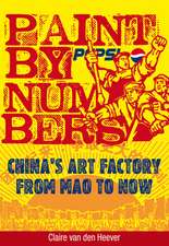 Paint by Numbers: China's Art Factory from Mao to Now