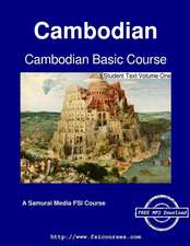 Cambodian Basic Course - Student Text Volume One