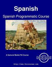 Spanish Programmatic Course - Student Text Volume 2