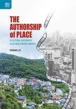 The Authorship of Place: A Cultural Geography of the New Chinese Cinemas