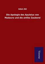 Die Apologie Des Apuleius Von Madaura Und Die Antike Zauberei: Die Operationen Der I. Armee Unter General Von Manteuffel