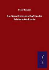 Die Sprachwissenschaft in Der Briefmarkenkunde: Die Operationen Der I. Armee Unter General Von Manteuffel