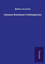 Clemens Brentanos Fruhlingskranz: Die Operationen Der I. Armee Unter General Von Manteuffel