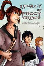 Legacy of Foggy Village