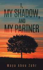 I, My Shadow, and My Partner