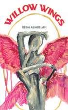 Almullah, R: Willow Wings