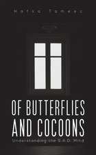 Of Butterflies and Cocoons