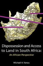 Dispossession and Access to Land in South Africa. an African Perspective