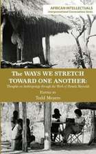 The Ways We Stretch Toward One Another