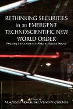 Rethinking Securities in an Emergent Technoscientific New World Order