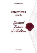 Interviews with the Spiritual Entities of Abadiânia