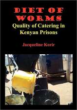 Diet of Worms. Quality of Catering in Kenyan Prisons