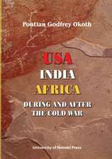 USA, India, Africa During and After the Cold War