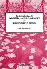 An Introduction to Symmetry and Supersymmetry in Quantum Field Theory