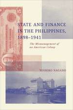 State and Finance in the Philippines, 1898-1941: The Mismanagement of an American Colony