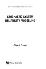 Stochastic System Reliability Modelling