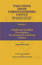 Two Views from Christiansborg Castle Vol I. a Brief and Truthful Description of a Journey to and from Guinea: The International Dimension