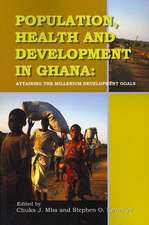 Population, Health and Development in Ghana. Attaining the Millenium Development Goals