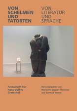 Von Schelmen Und Tatorten Von Literatur Und Sprache: Festschrift Fur Hans-Volker Gretschel