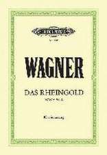 Das Rheingold (Oper in 4 Bildern) WWV 86a