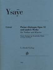 Eugène Ysaÿe - Poème élégiaque op. 12 und andere Werke