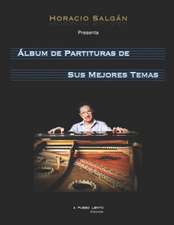 Horacio Salgán - Álbum de Partituras de sus Mejores Temas