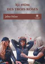 Au nom des trois roses