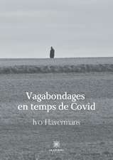 Vagabondages en temps de Covid