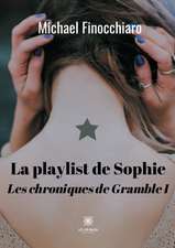 La playlist de Sophie: Les chroniques de Gramble I