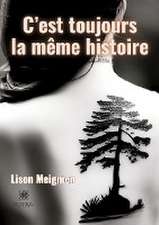 C¿est toujours la même histoire