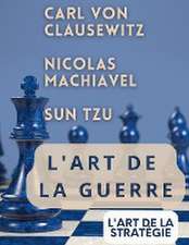 L'ART DE LA GUERRE, suivi par L'ART DE LA STRATÉGIE