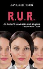 R.U.R. Les Robots Universels de Rossum