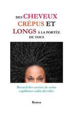 Des Cheveux Crepus Et Longs a la Portee de Tous