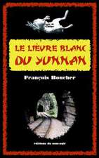 Le Lievre Blanc Du Yunnan: Edition Bilingue