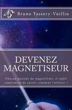 Devenez Magnetiseur