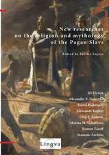 New Researches on the Religion and Mythology of the Pagan Slavs