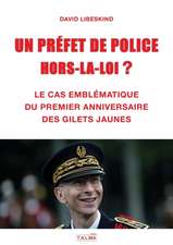 UN PREFET DE POLICE HORS-LA-LOI ?