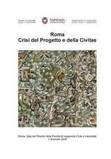 Roma. Crisi del Progetto e della Civitas