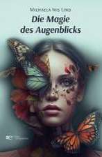 DIE MAGIE DES AUGENBLICKS