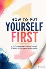 How to Put Yourself First