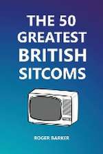 The 50 Greatest British Sitcoms