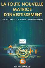 La toute nouvelle matrice d'investissement