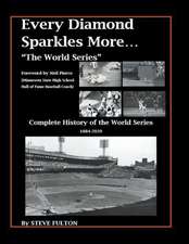 Every Diamond Sparkles More..."The World Series"