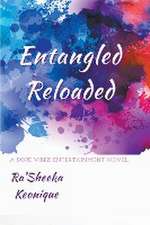 ENTANGLED RELOADED