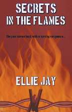 Jay, E: Secrets In The Flames