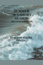 Summer is a Short Season, Second Edition