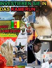 Salles, C: INVESTIEREN SIE IN DAS KAMERUN - Visit Cameroon -