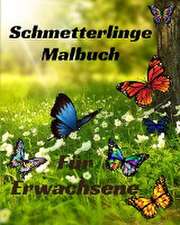 Caleb, S: Schmetterlinge Malbuch für Erwachsene